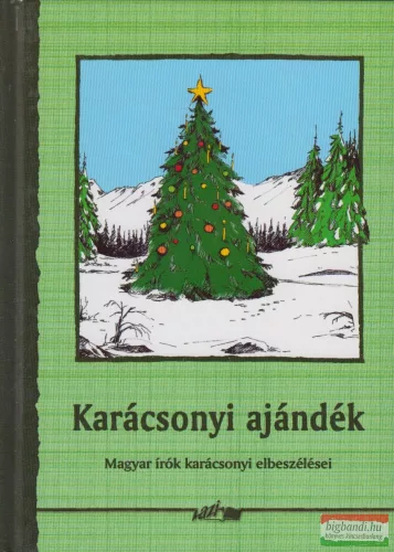 Karácsonyi ajándék - Magyar írók karácsonyi elbeszélései