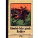 Utolsó bástyánk: Erdély - Erdélyi magyar írók történelmi elbeszélései