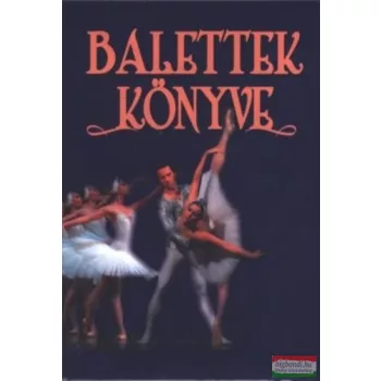 Vályi Rózsi, F. Molnár Márta - Balettek könyve