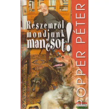 Popper Péter - Részemről mondjunk mancsot!