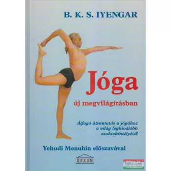 B. K. S. Iyengar - Jóga új megvilágításban