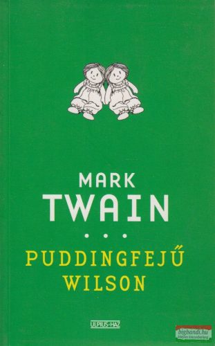 Mark Twain - Puddingfejű Wilson