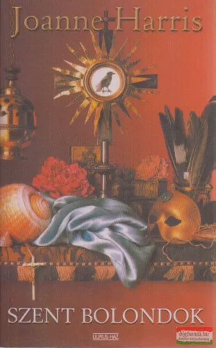 Joanne Harris - Szent bolondok 