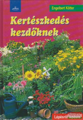 Engelbert Kötter - Kertészkedés kezdőknek