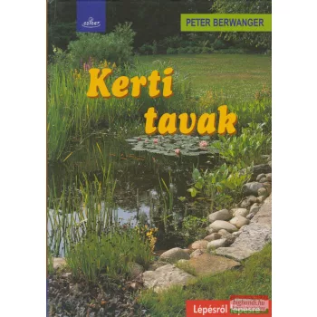 Peter Berwanger - Kerti tavak - Lépésről lépésre