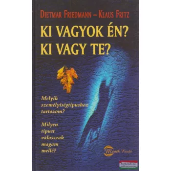 Dietmar Friedmann Klaus Fritz - Ki vagyok én? Ki vagy te?