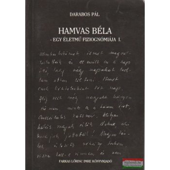   Darabos Pál - Hamvas Béla - Egy életmű fiziognómiája I.