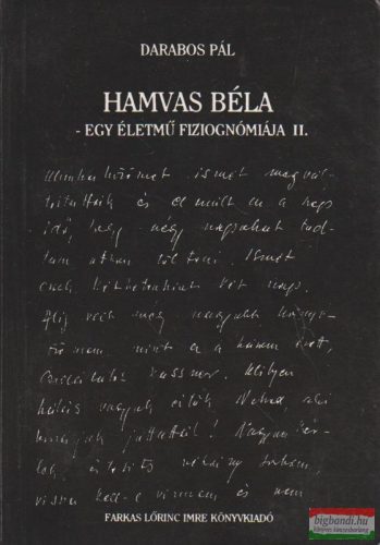 Darabos Pál - Hamvas Béla - Egy életmű fiziognómiája II.