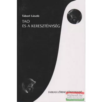   Tábori László - Tao és a kereszténység (dedikált példány)