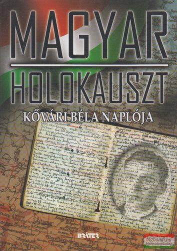 Kővári Béla - Magyar holokauszt