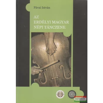  Pávai István - Az erdélyi magyar népi tánczene