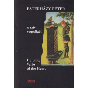   Esterházy Péter - A szív segédigéi - Helping Verbs of the Heart