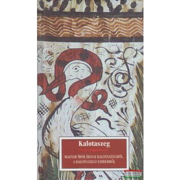    Kalotaszeg - Magyar írók írásai Kalotaszegről, a kalotaszegi emberről