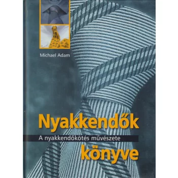 Michael Adam - Nyakkendők könyve