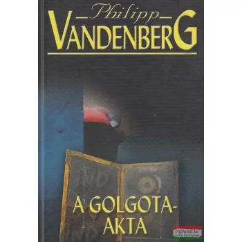 Philipp Vandenberg - A Golgota-akta