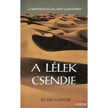 Dr. Ian Gawler - A lélek csendje