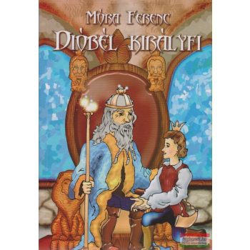 Móra Ferenc - Dióbél királyfi