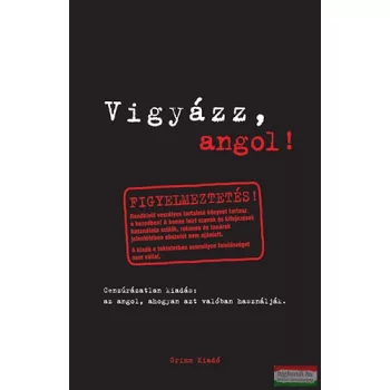   Claire Bell - Emily Bernath - Vigyázz, angol! - Az angol nyelv, ahogyan azt valóban használják