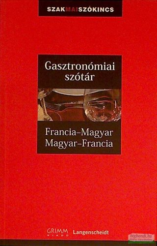 Gasztronómiai szótár - Francia-magyar, Magyar-francia 