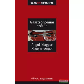 Gasztronómiai szótár - Angol-magyar, Magyar-angol