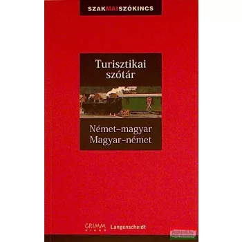 Turisztikai szótár - Német-magyar, Magyar-német