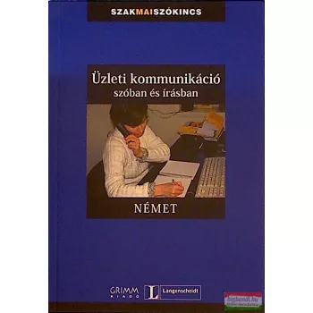   Üzleti kommunikáció szóban és írásban Német (szépséghibás)