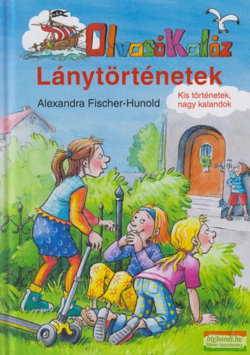 Alexandra Fischer-Hunold - Lánytörténetek