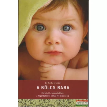 Dr. Aletha J. Solter - A bölcs baba