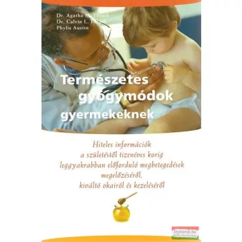   Dr. Agatha Thrash, Dr. Calvin Thrash, Phyllis Austin - Természetes gyógymódok gyermekeknek