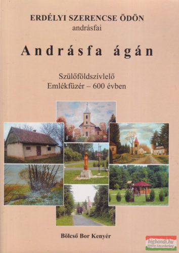 Erdélyi Szerencse Ödön - Andrásfa ágán (dedikált példány)