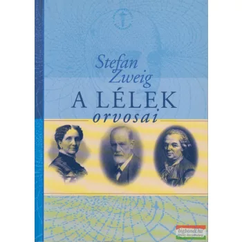 Stefan Zweig - A lélek orvosai