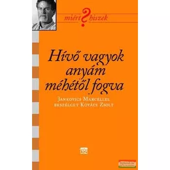   Hívő vagyok anyám méhétől fogva - Jankovics Marcellel beszélget Kovács Zsolt 
