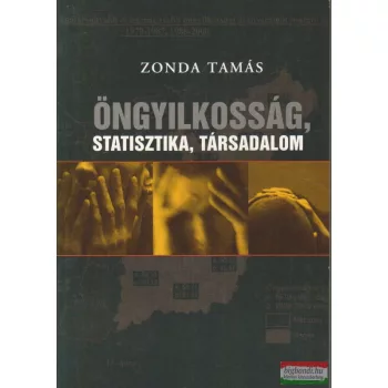 Zonda Tamás - Öngyilkosság, statisztika, társadalom 
