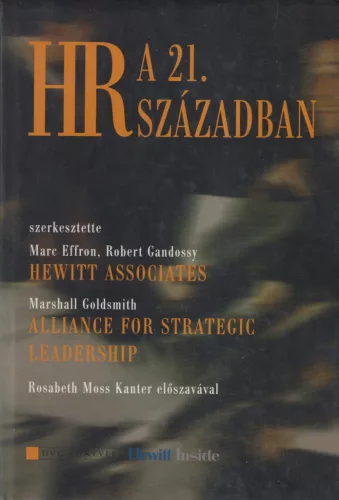 Marc Effron, Robert Gandossy szerk. - HR a 21. században