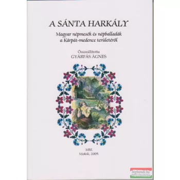 Gyárfás Ágnes (összeállította) - A sánta harkály