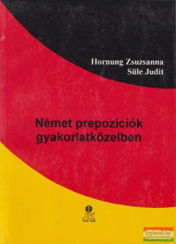 Hornung Zsuzsanna, Süle Judit - Német prepoziciók gyakorlatközelben (szépséghibás)