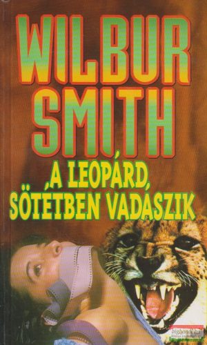 Wilbur Smith - A leopárd sötétben vadászik