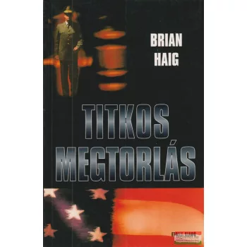 Brian Haig - Titkos megtorlás