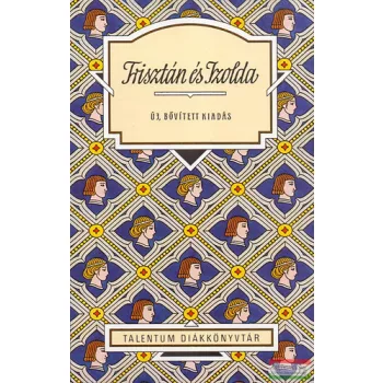 Trisztán és Izolda - Új, bővített kiadás