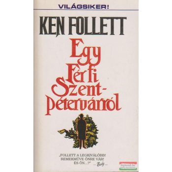 Ken Follett - Egy férfi Szentpétervárról