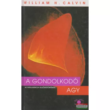 William H. Calvin - A gondolkodó agy