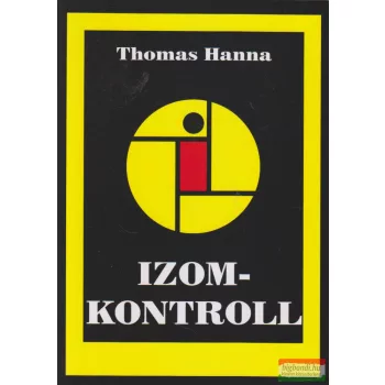 Thomas Hanna - Izomkontroll - Szomatika