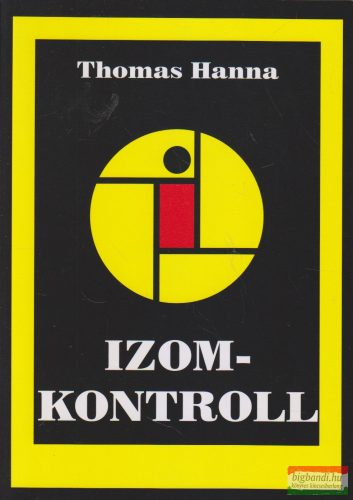 Thomas Hanna - Izomkontroll - Szomatika