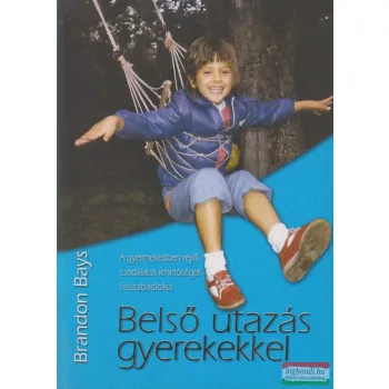 Brandon Bays - Belső utazás gyerekekkel