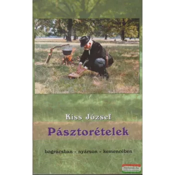 Kiss József - Pásztorételek