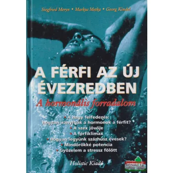 A férfi az új évezredben - A hormonális forradalom