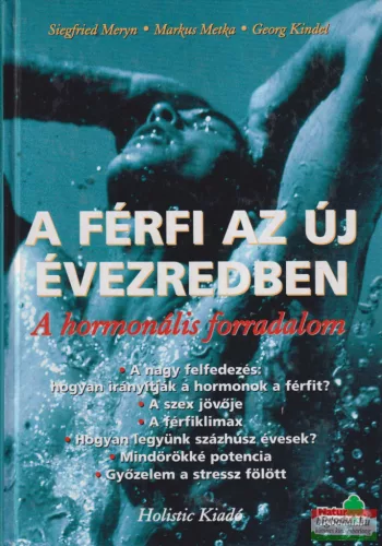 A férfi az új évezredben - A hormonális forradalom