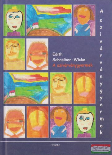 Edith Schreiber-Wicke - A szivárványgyermek