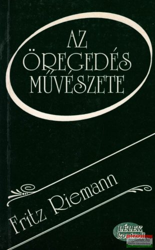 Fritz Riemann - Az ​öregedés művészete