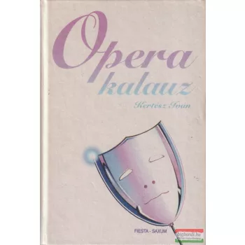 Kertész Iván - Operakalauz